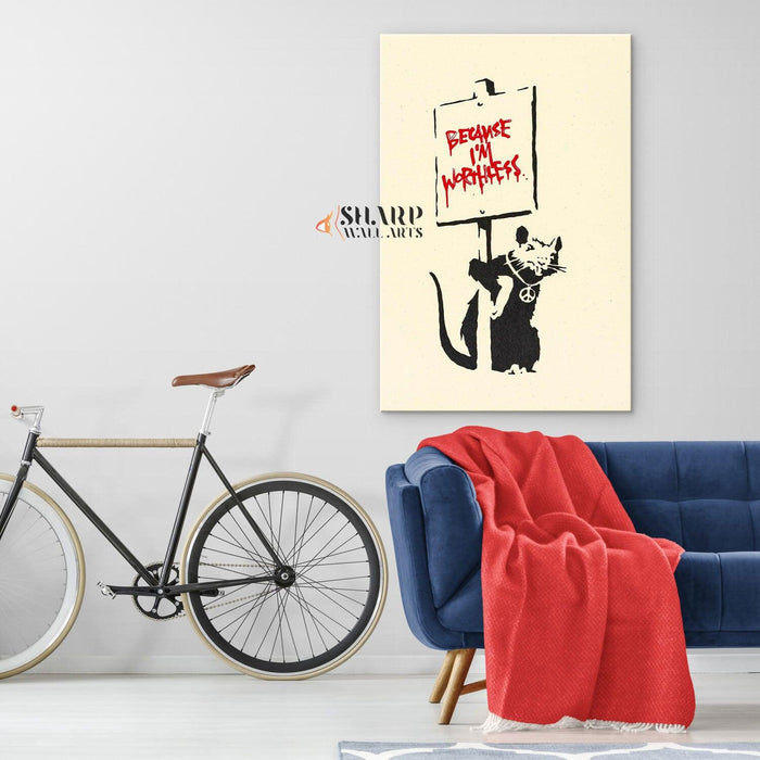 Banksy Because I'm Worthless Canvas Wall Art - SharpWallArts