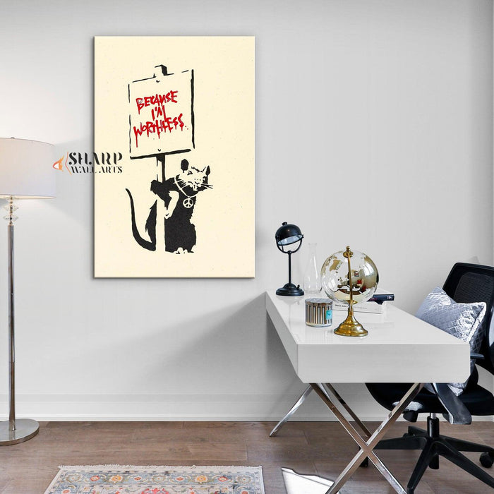 Banksy Because I'm Worthless Canvas Wall Art - SharpWallArts