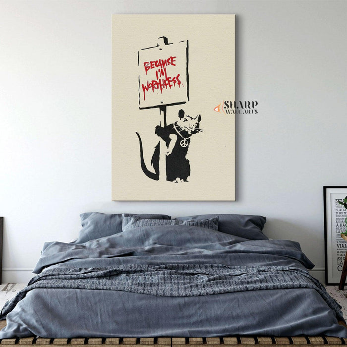 Banksy Because I'm Worthless Canvas Wall Art - SharpWallArts