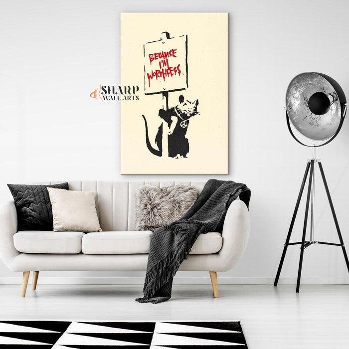 Banksy Because I'm Worthless Canvas Wall Art - SharpWallArts