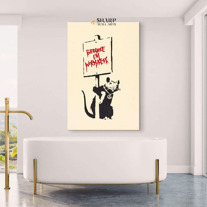 Banksy Because I'm Worthless Canvas Wall Art - SharpWallArts