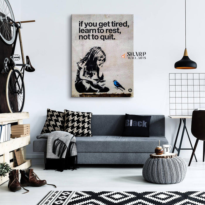 Banksy If You Get Tired Learn To Rest Not To Quit Canvas Wall Art
