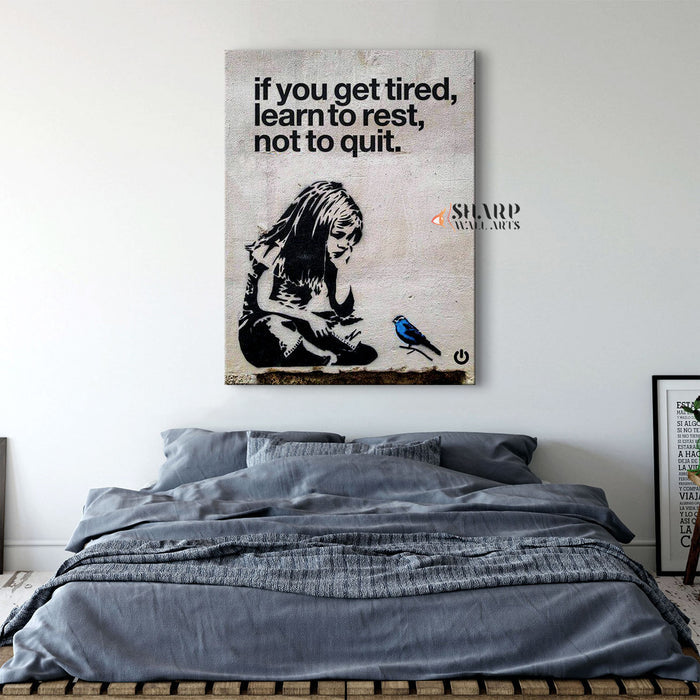 Banksy If You Get Tired Learn To Rest Not To Quit Canvas Wall Art