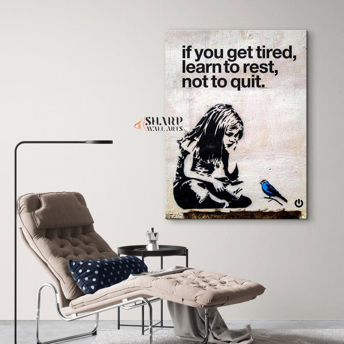 Banksy If You Get Tired Learn To Rest Not To Quit Canvas Wall Art