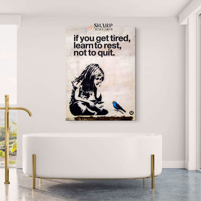 Banksy If You Get Tired Learn To Rest Not To Quit Canvas Wall Art